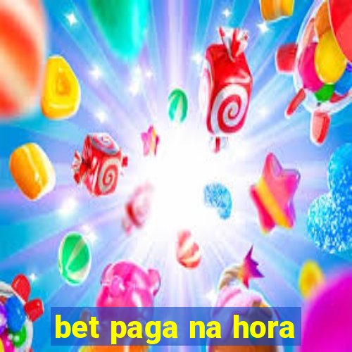 bet paga na hora